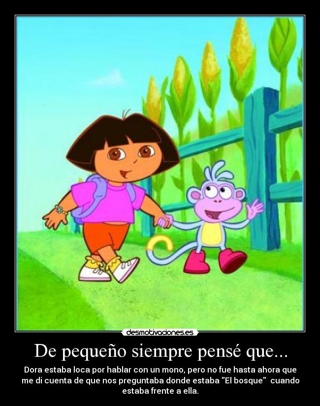 De pequeño siempre pensé que... - 