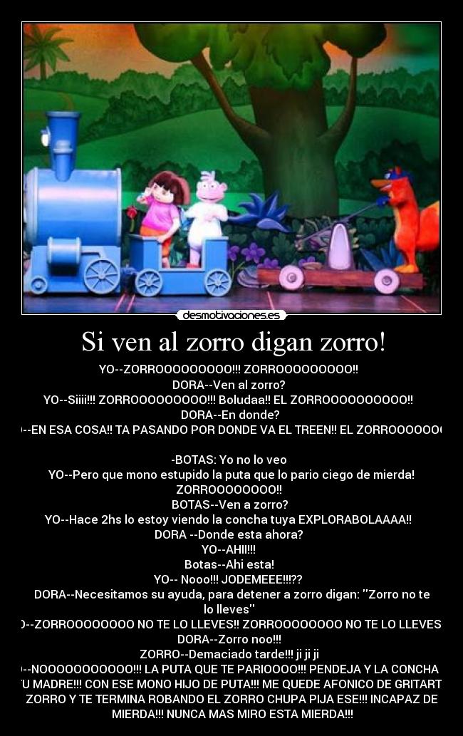 Si ven al zorro digan zorro! - 