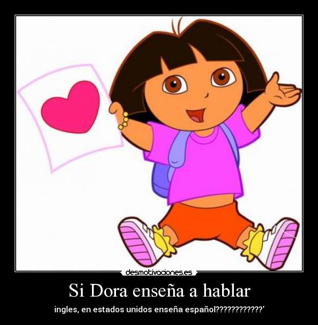 Si Dora enseña a hablar -