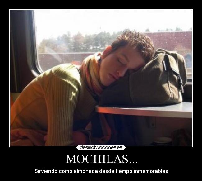 MOCHILAS... - Sirviendo como almohada desde tiempo inmemorables