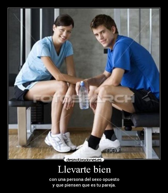 Llevarte bien -