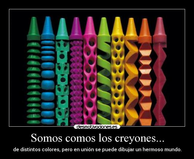 Somos comos los creyones... - 
