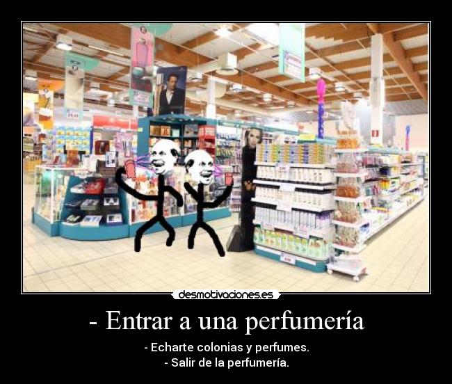 - Entrar a una perfumería -