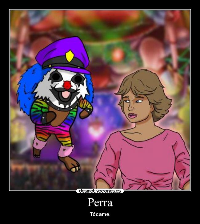 Perra - Tócame.