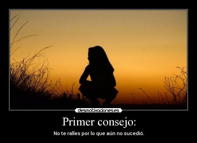 Primer consejo: -