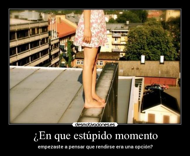 ¿En que estúpido momento - 