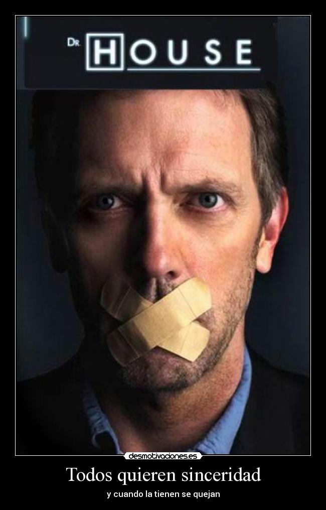 Todos quieren sinceridad -