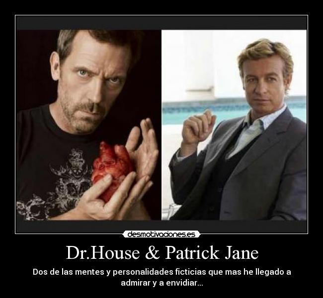 Dr.House & Patrick Jane - 