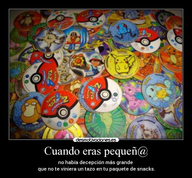 Cuando eras pequeñ@ -