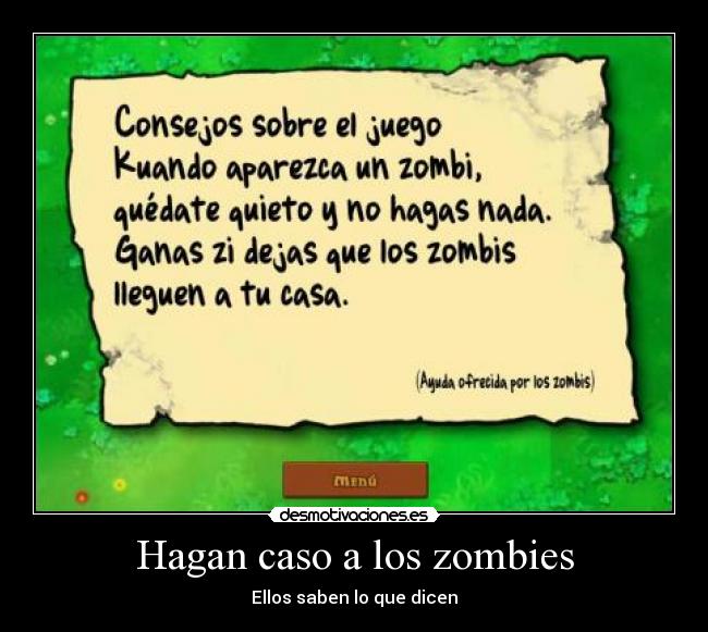 Hagan caso a los zombies - Ellos saben lo que dicen