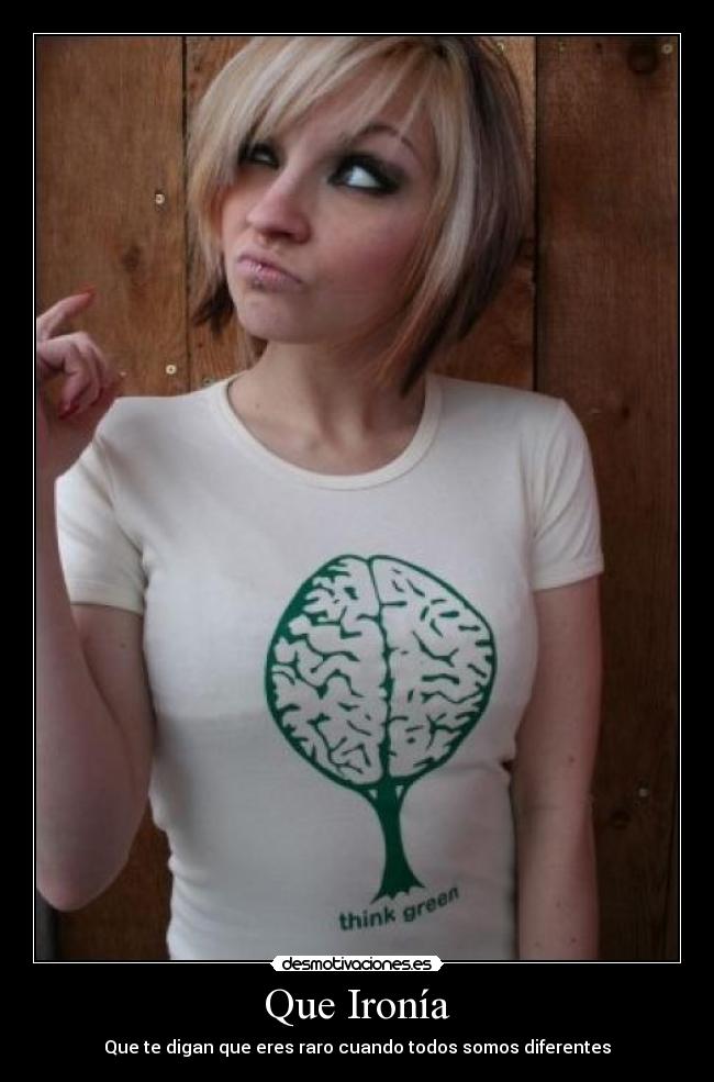 Que Ironía -