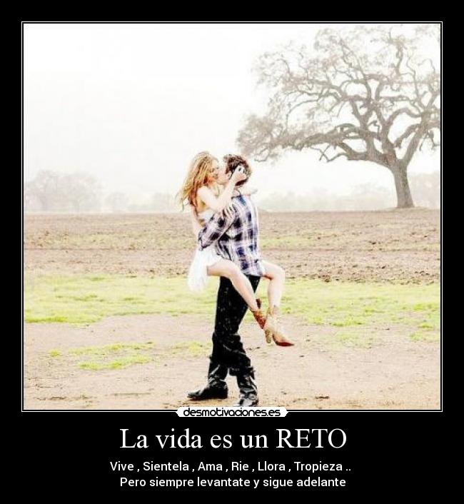La vida es un RETO - 