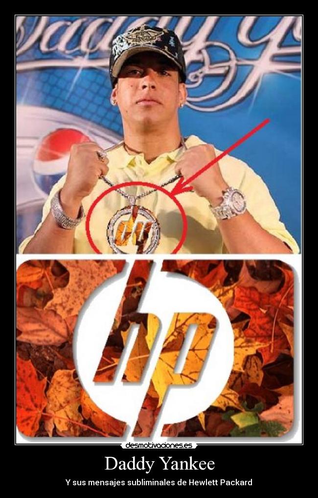 Daddy Yankee - Y sus mensajes subliminales de Hewlett Packard