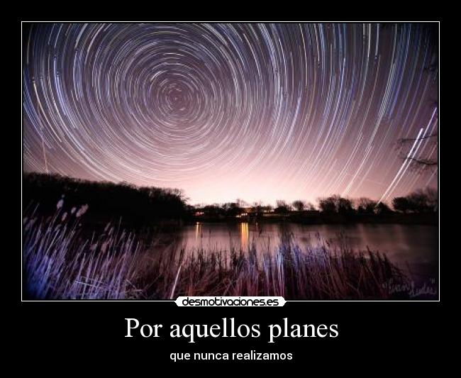 Por aquellos planes -