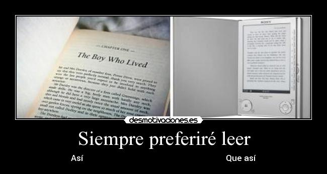 Siempre preferiré leer - 