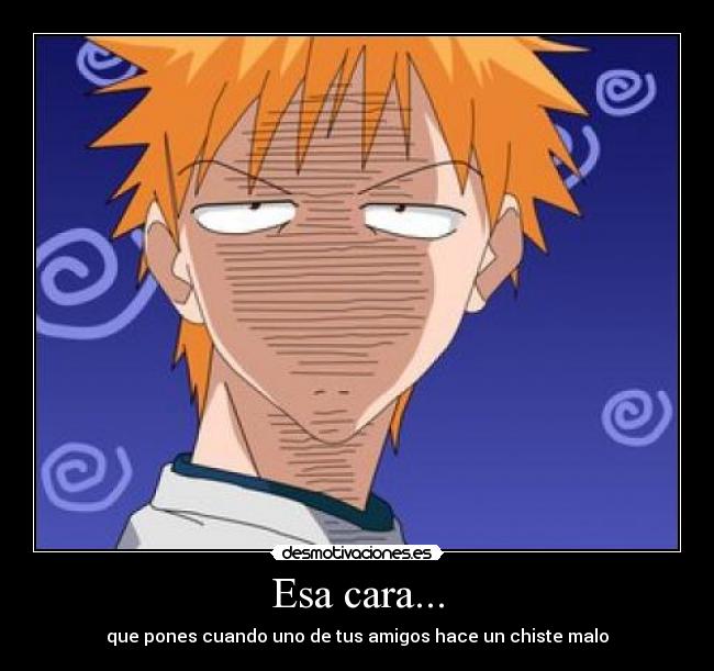 Esa cara... - 