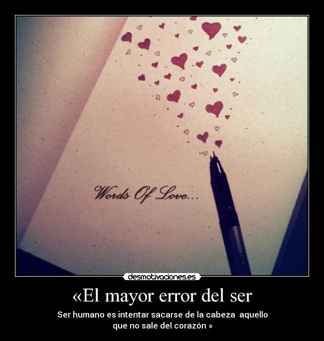 «El mayor error del ser -