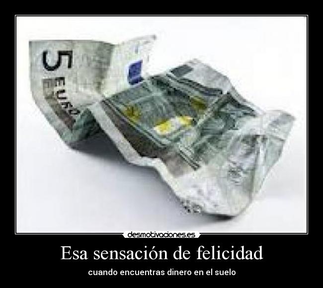 Esa sensación de felicidad -