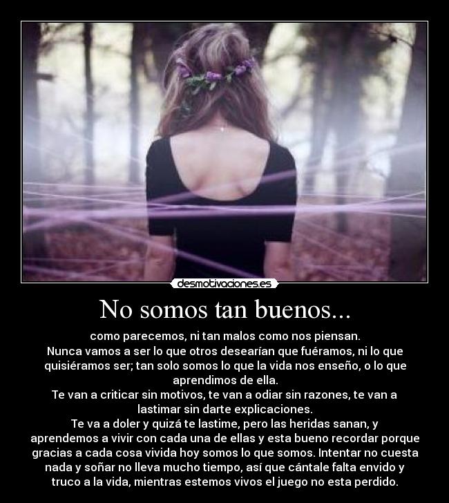 No somos tan buenos... -