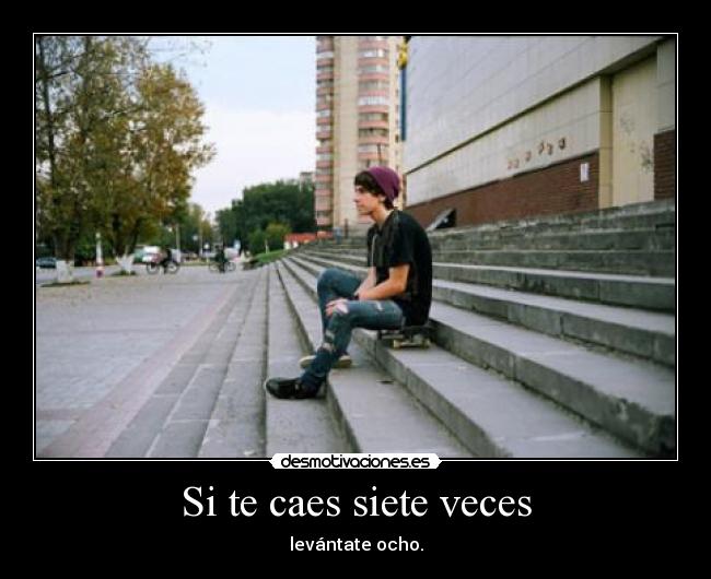 Si te caes siete veces - 