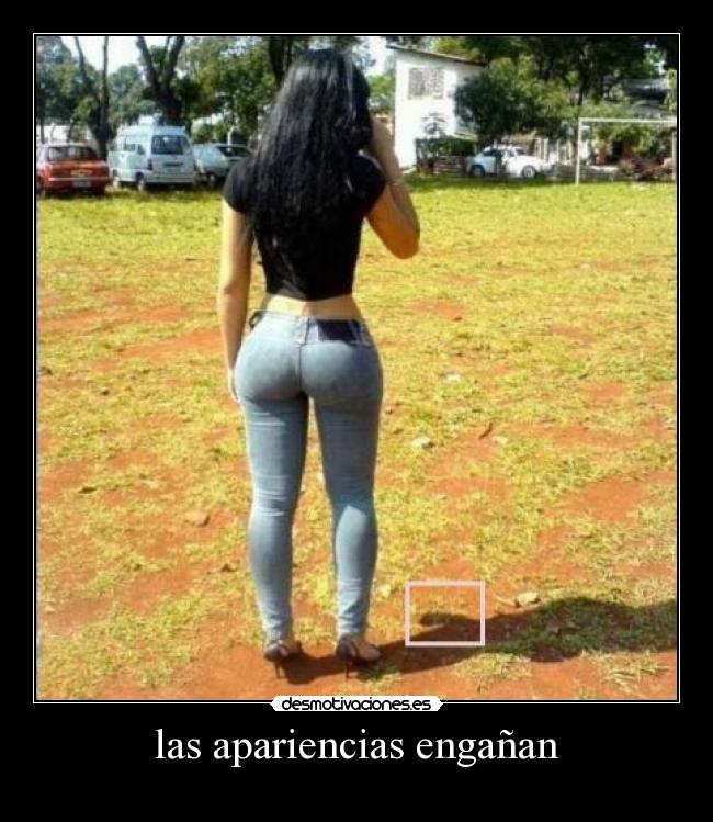 las apariencias engañan -