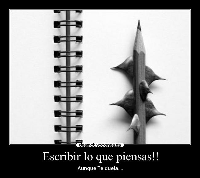 Escribir lo que piensas!! -