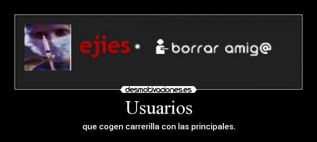 Usuarios - que cogen carrerilla con las principales.