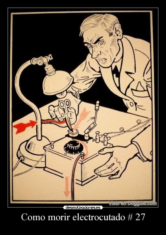 Como morir electrocutado # 27 - 