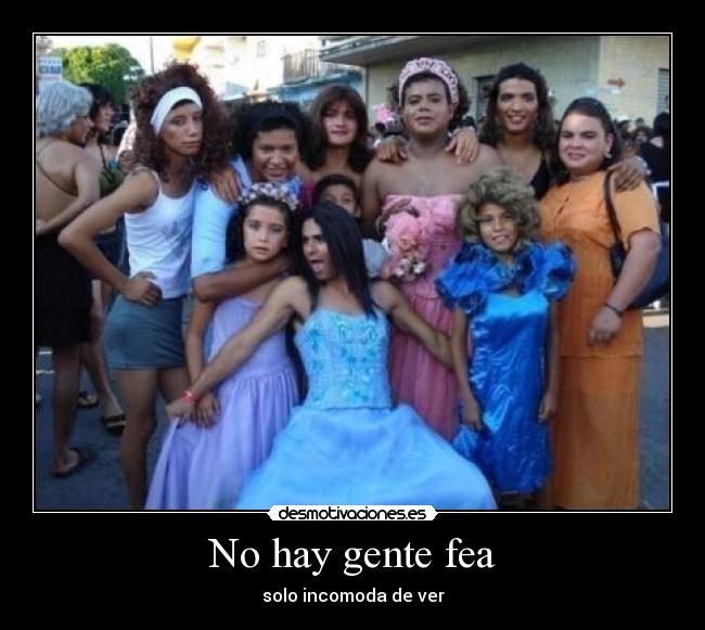 No hay gente fea - solo incomoda de ver