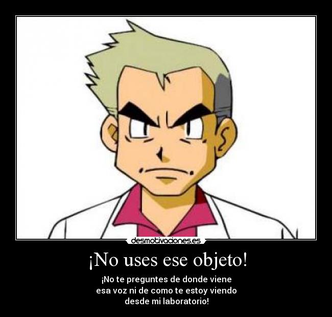 ¡No uses ese objeto! - 