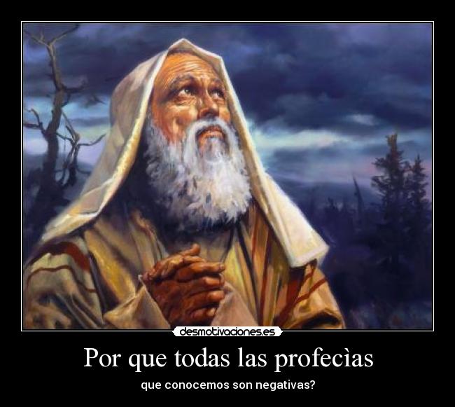 carteles profeciasprofetasnegativo desmotivaciones
