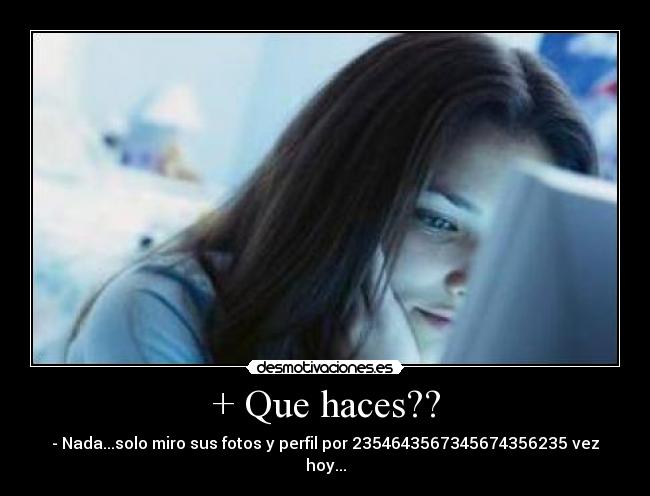 + Que haces?? - 