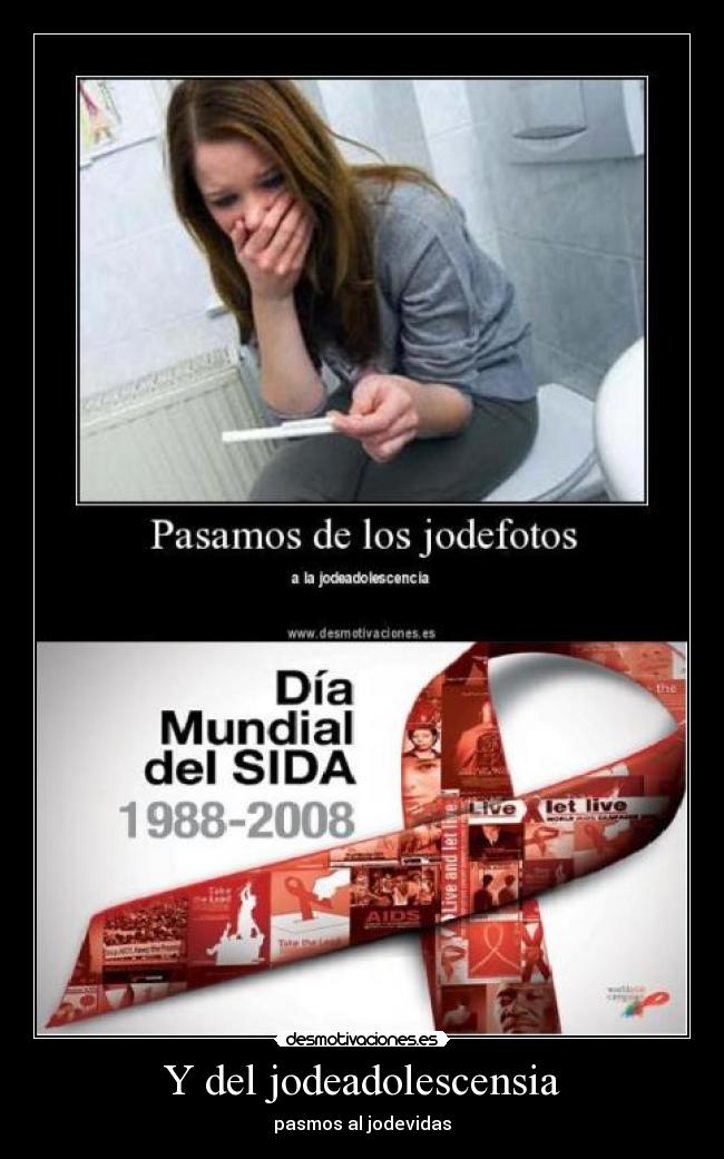 Y del jodeadolescensia -