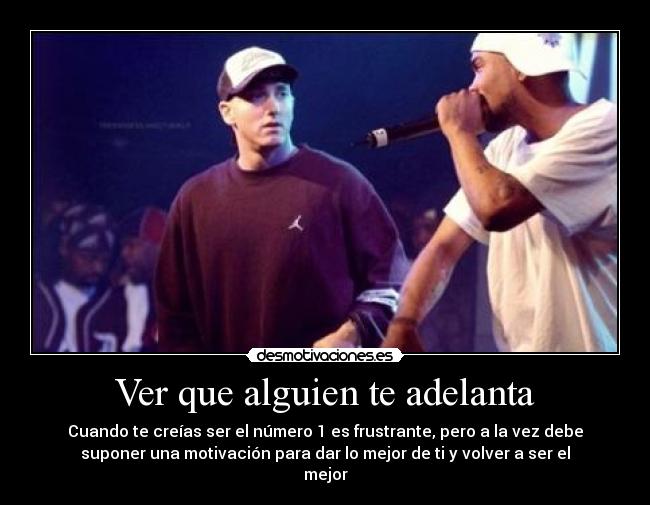 Ver que alguien te adelanta -