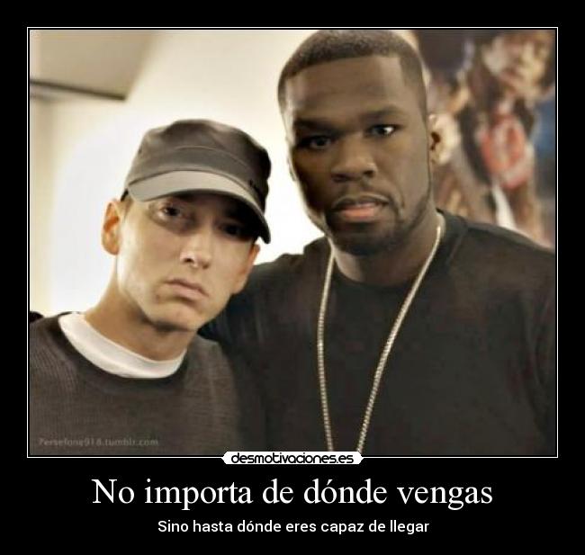 No importa de dónde vengas -