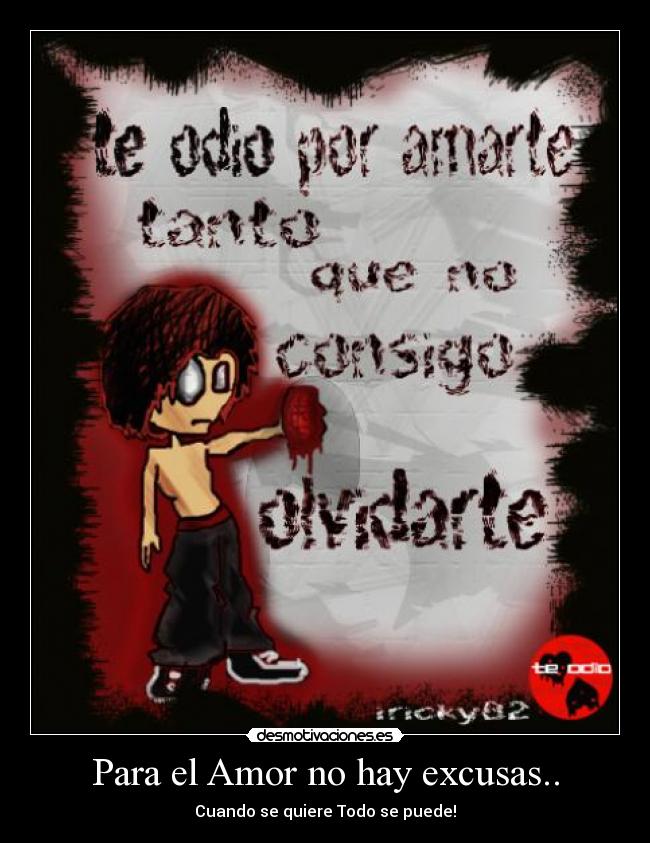 Para el Amor no hay excusas.. - Cuando se quiere Todo se puede!
