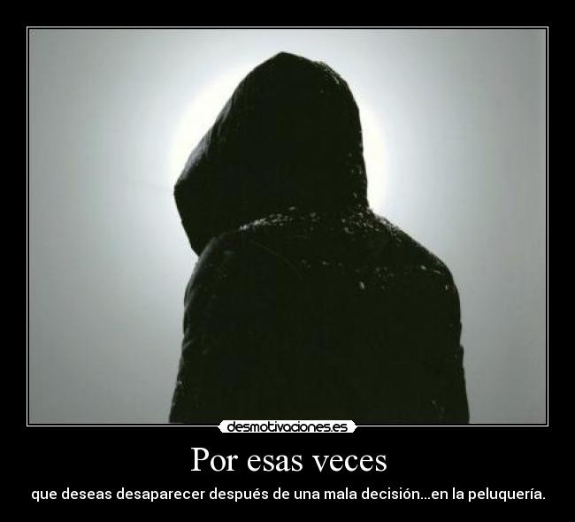 carteles si nohasidolamejordecisionquehetomado desmotivaciones