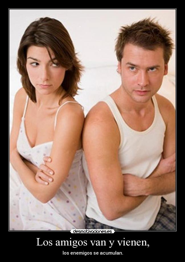 Los amigos van y vienen, - 