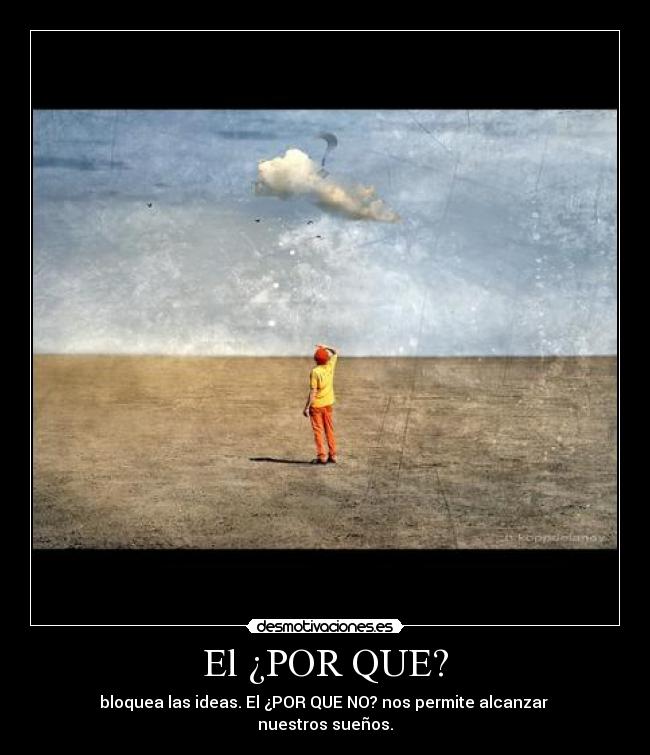 El ¿POR QUE? -