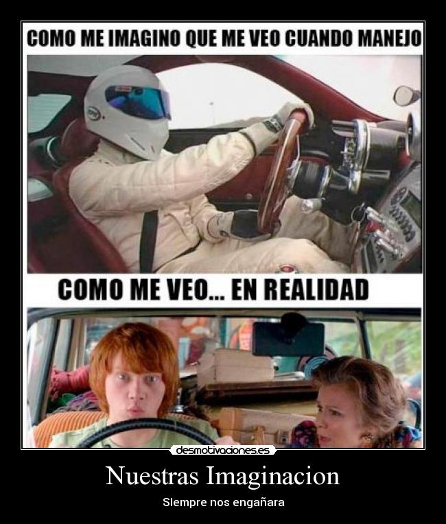 Nuestras Imaginacion - SIempre nos engañara