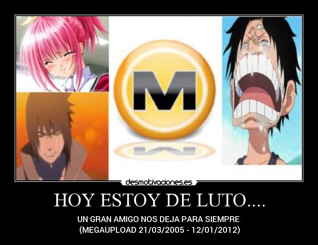 HOY ESTOY DE LUTO.... - UN GRAN AMIGO NOS DEJA PARA SIEMPRE 
(MEGAUPLOAD 21/03/2005 - 12/01/2012)