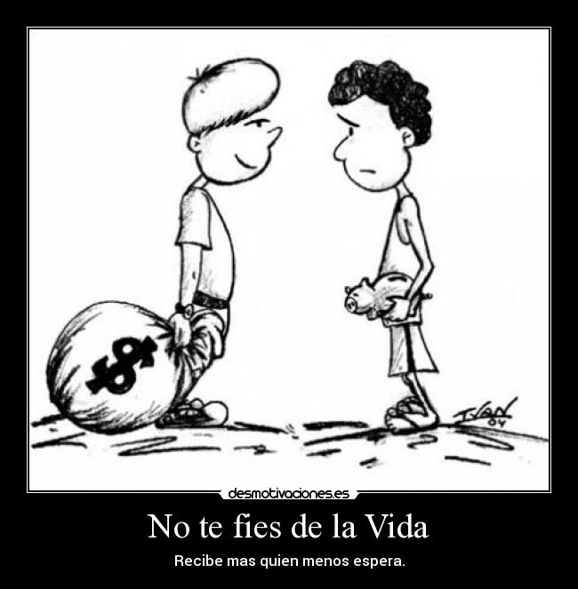 No te fies de la Vida -