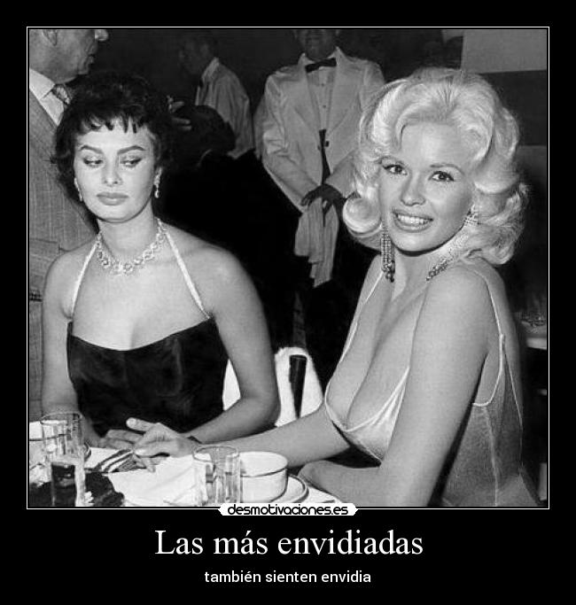 Las más envidiadas - también sienten envidia