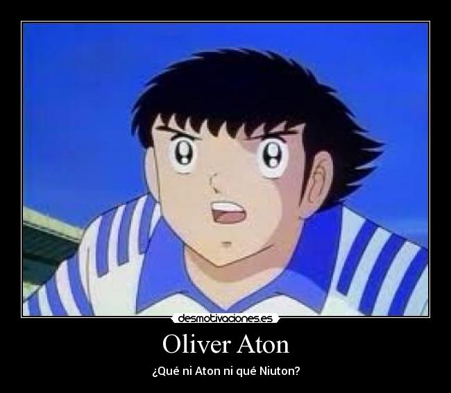 Oliver Aton - ¿Qué ni Aton ni qué Niuton?