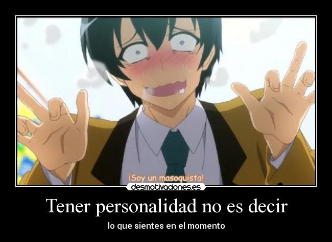 carteles tener personalidad decir que sientes momento desmotivaciones