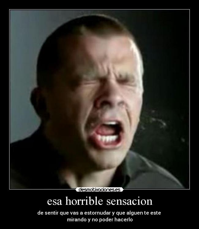 esa horrible sensacion -