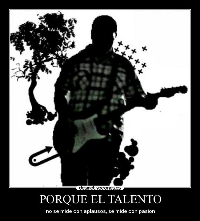 PORQUE EL TALENTO -