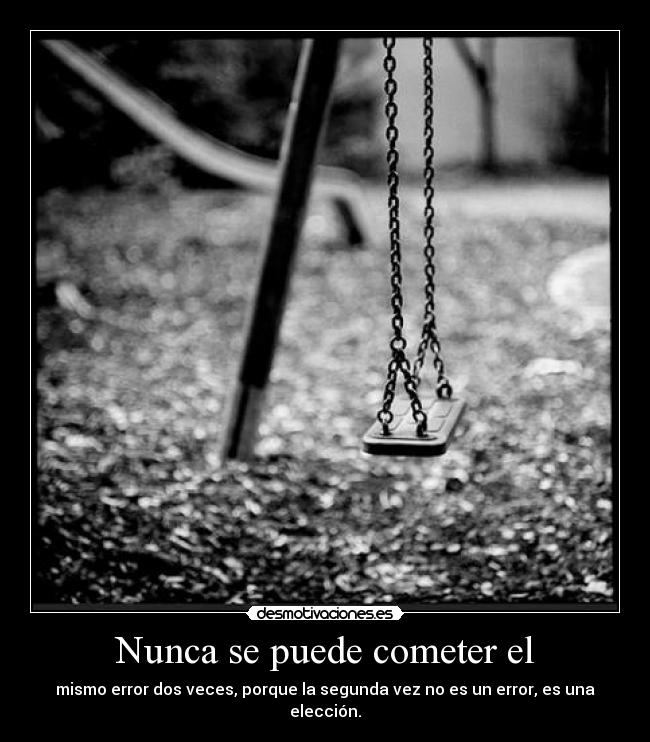 Nunca se puede cometer el -