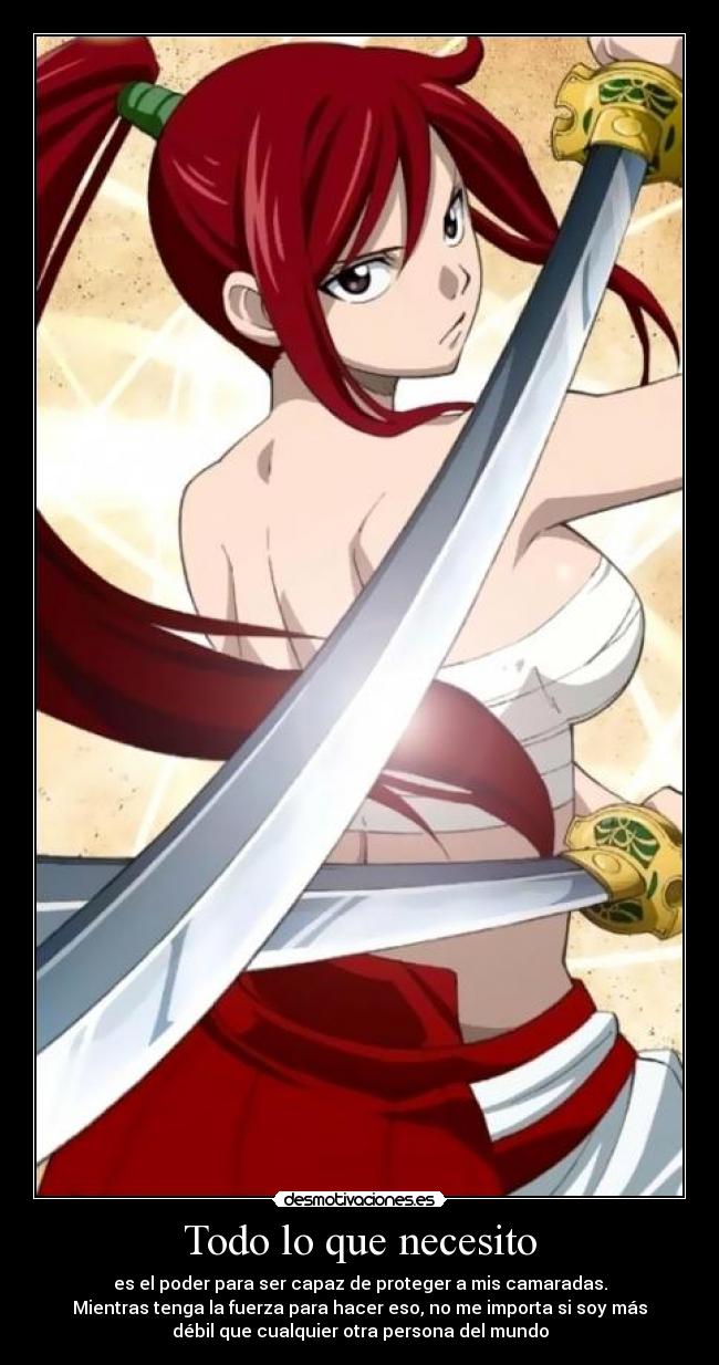 Todo lo que necesito - es el poder para ser capaz de proteger a mis camaradas.
Mientras tenga la fuerza para hacer eso, no me importa si soy más
débil que cualquier otra persona del mundo