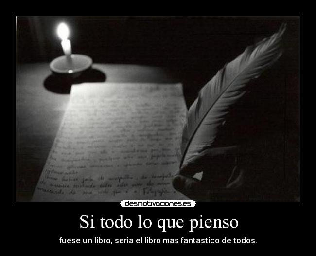 Si todo lo que pienso -